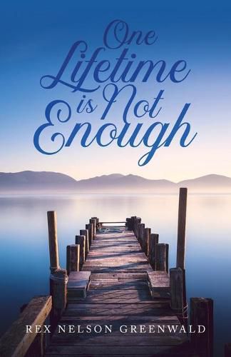 Cover image for One Lifetime Is Not Enough