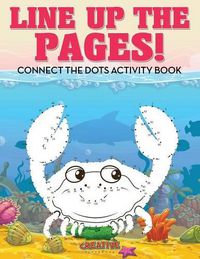 Cover image for Line Up the Pages! Connect the Dots Activity Book