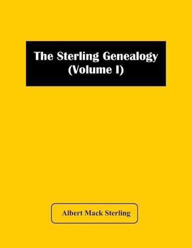 Cover image for The Sterling Genealogy (Volume I)