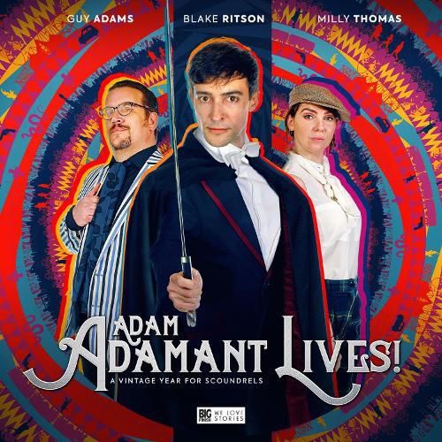 Adam Adamant Lives! Volume 1: A Vintage Year for Scoundrels