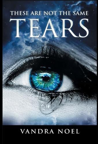 Cover image for These Are Not The Same Tears