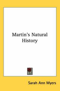 Cover image for Martin's Natural History
