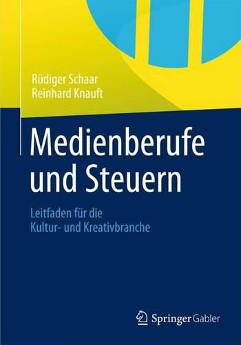 Cover image for Medienberufe Und Steuern: Leitfaden F r Die Kultur- Und Kreativbranche