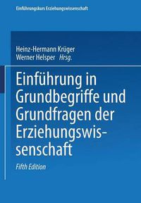 Cover image for Einfuhrung in Grundbegriffe und Grundfragen der Erziehungswissenschaft