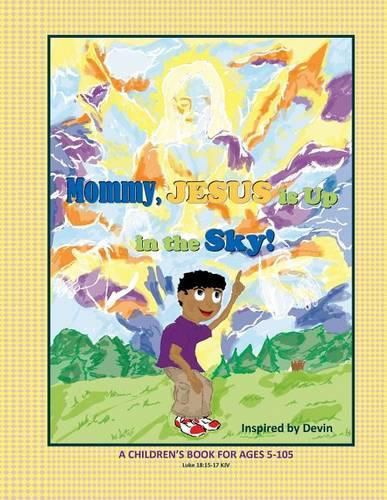 Cover image for Mommy, Jesus is Up in the Sky!