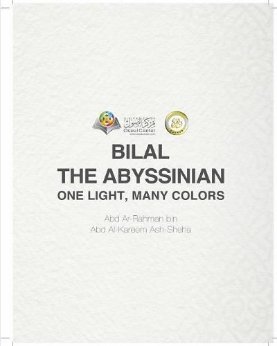 Cover image for Bilal the Abyssinian One Light, Many Colors