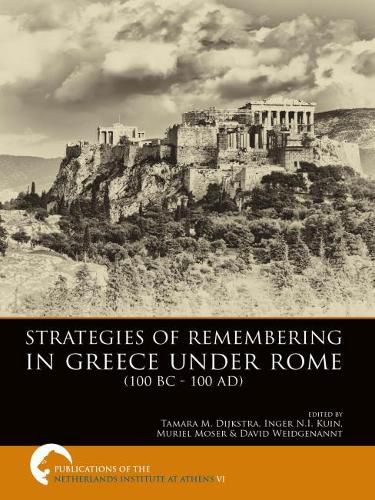 Cover image for Strategies of Remembering in Greece Under Rome (100 BC - 100 AD)