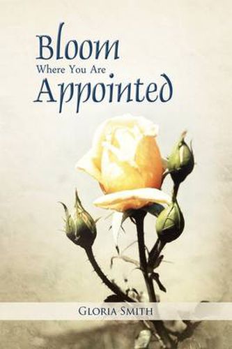 Cover image for Bloom Where You Are Appointed