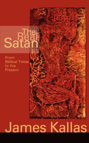 Cover image for The Real Satan: From Biblical Times to the Present