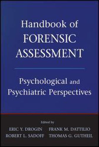 Cover image for Handbook of Forensic Assessment: Psychological and Psychiatric Perspectives