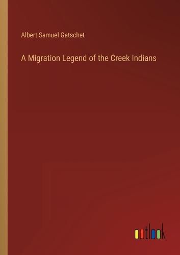 Cover image for A Migration Legend of the Creek Indians