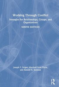 Cover image for Working Through Conflict: Strategies for Relationships, Groups, and Organizations