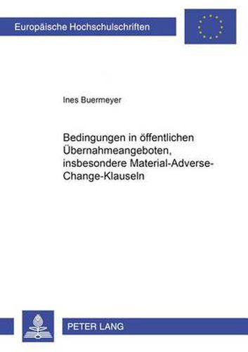 Cover image for Bedingungen in Oeffentlichen Uebernahmeangeboten, Insbesondere Material-Adverse-Change-Klauseln