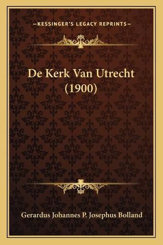 Cover image for de Kerk Van Utrecht (1900)