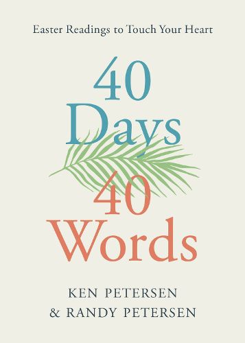 Cover image for 40 Days. 40 Words.: Easter Readings to Touch Your Heart
