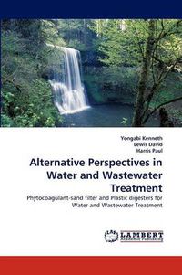 Cover image for Alternative Perspectives in Water and Wastewater Treatment