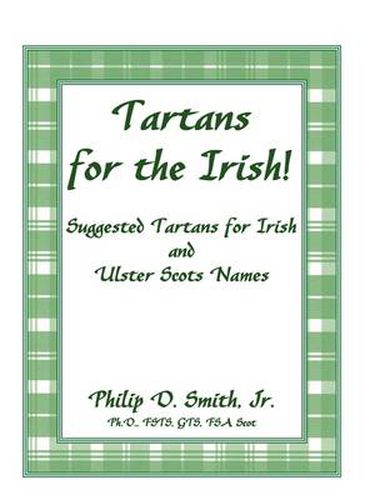 Cover image for Tartans for the Irish!: Suggested Tartans for Irish and Ulster Scots Names