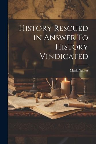 Cover image for History Rescued in Answer To History Vindicated