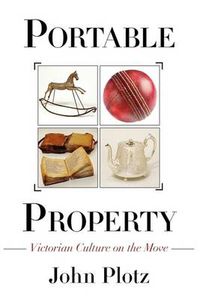 Cover image for Portable Property: Victorian Culture on the Move