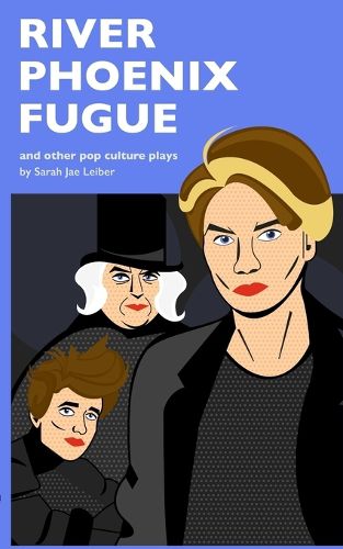 Cover image for River Phoenix Fugue and other pop culture plays