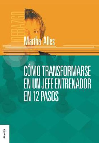 Cover image for Como Transformarse En Un Jefe Entrenador En 12 Pasos