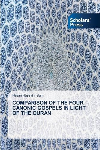 Cover image for Comparison of the Four Canonic Gospels in Light of the Quran