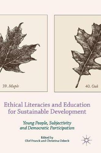 Cover image for Ethical Literacies and Education for Sustainable Development: Young People, Subjectivity and Democratic Participation