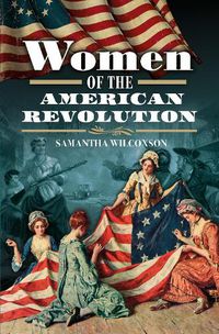 Cover image for Women of the American Revolution