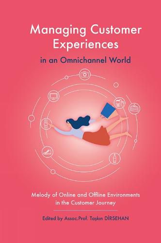 Cover image for Managing Customer Experiences in an Omnichannel World: Melody of Online and Offline Environments in the Customer Journey