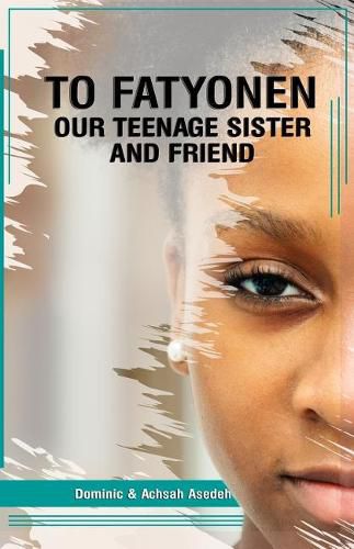 Cover image for To Fatyonen: Our Teenage Sister and Friend