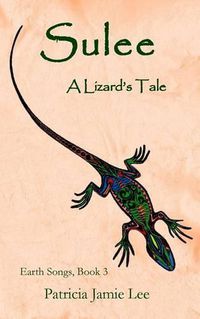 Cover image for Sulee, A Lizard's Tale