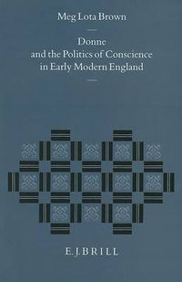 Cover image for Donne and the Politics of Conscience in Early Modern England