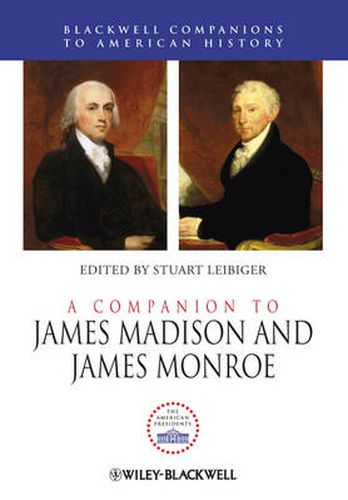 A Companion to James Madison and James Monroe