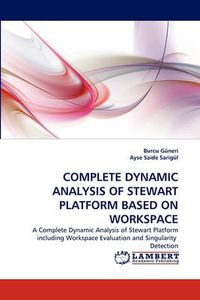 Cover image for Complete Dynamic Analysis of Stewart Platform Based on Workspace