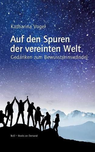 Cover image for Auf den Spuren der vereinten Welt: Gedanken zum Bewusstseinswandel