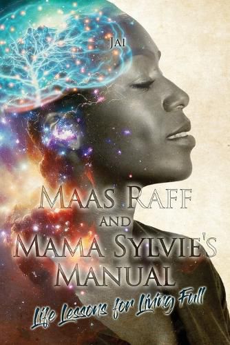 Cover image for Maas Raff and Mama Sylvie's Manual Life Lessons for Living Full