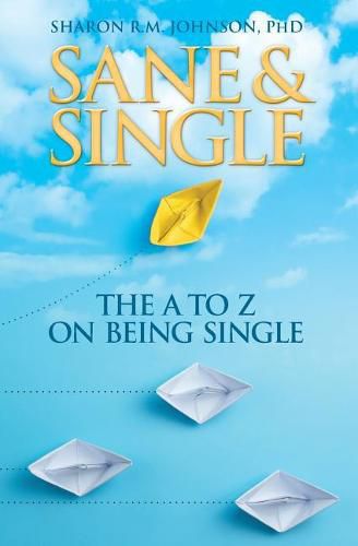 Cover image for Sane & Single: The A to Z on Being Single