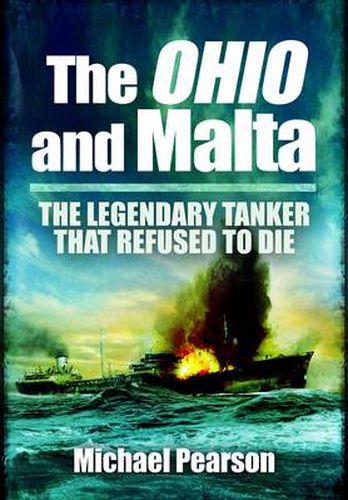 The Ohio & Malta: The Legendary Tanker That Refused to Die