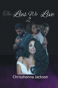 Cover image for The Lies We Live 2: The Saga Continues...