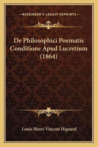Cover image for de Philosophici Poematis Conditione Apud Lucretium (1864)