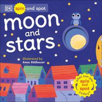 Cover image for Spin and Spot: Moon and Stars