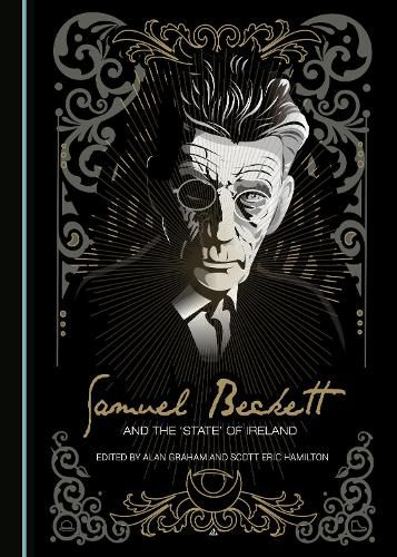 Cover image for Samuel Beckett and the 'State' of Ireland