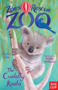Cover image for Zoe's Rescue Zoo: The Cuddly Koala