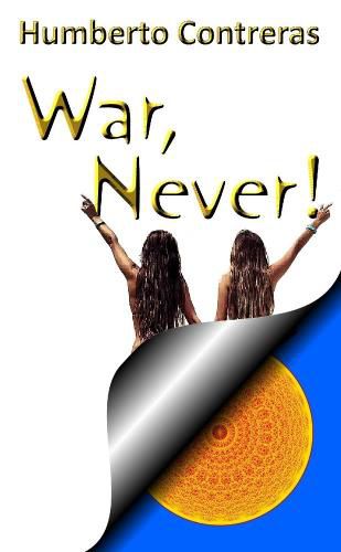 Cover image for War, Never!