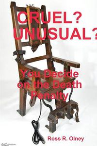 Cover image for CRUEL? UNUSUAL?, You Decide on the Death Penalty