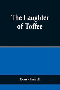 Cover image for The Laughter of Toffee