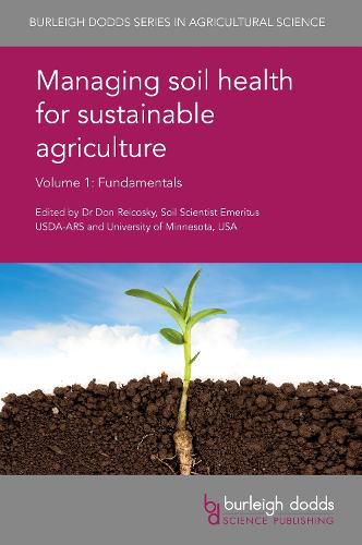 Managing Soil Health for Sustainable Agriculture Volume 1: Fundamentals