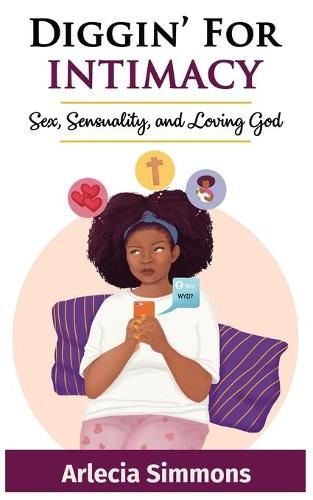 Cover image for Diggin' For Intimacy: Sex, Sexuality, and Loving God