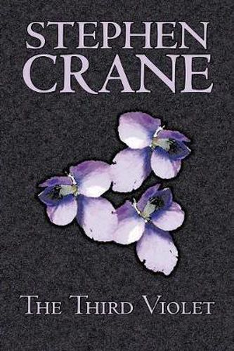 Cover image for The Third Violet by Stephen Crane, Fiction, Historical, Classics, War & Military