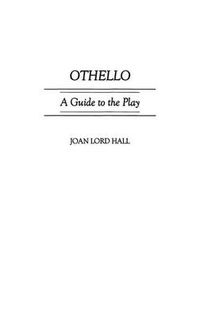 Cover image for Othello: A Guide to the Play